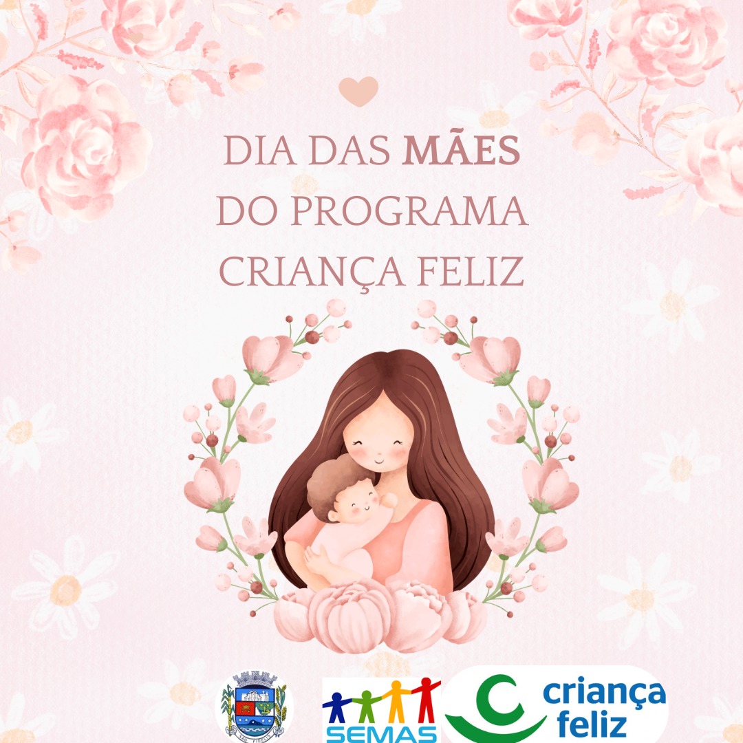 Dia das Mães do Programa Criança Feliz